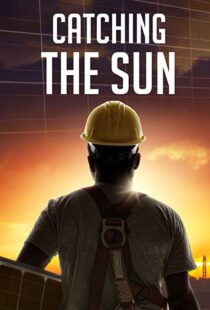 دانلود مستند Catching the Sun 20157170-1372494353