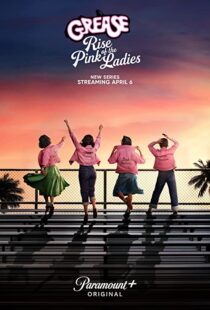 دانلود سریال Grease: Rise of the Pink Ladies329927-1467231989