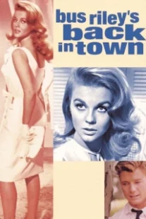 دانلود فیلم Bus Riley’s Back in Town 1965407967-2047809058