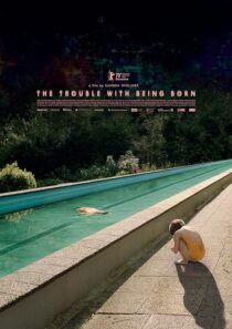 دانلود فیلم The Trouble with Being Born 2020426646-1213090445